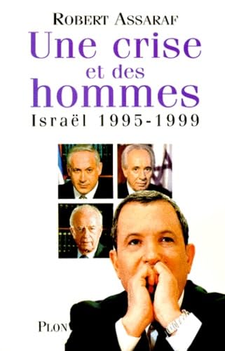 Une Crise Et Des Hommes. Israel 1995-1999 book