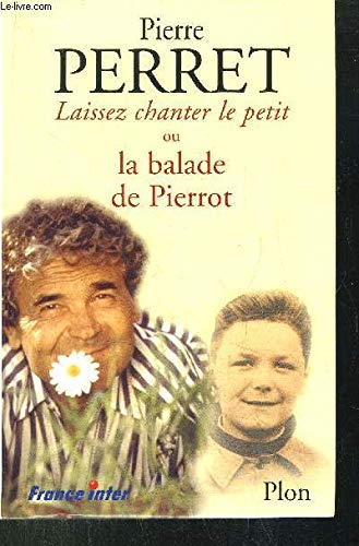 Laissez Chanter Le Petit ! Ou La Balade De Pierrot. Avec Cd book
