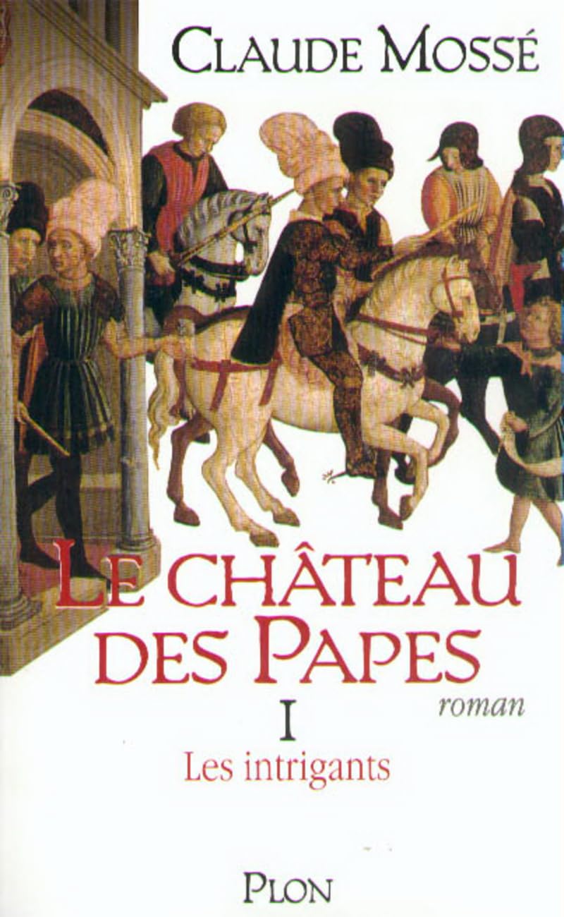 Le Château des papes, tome 1. Les Intrigants book