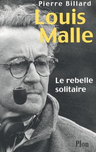Louis Malle : Le rebelle solitaire book