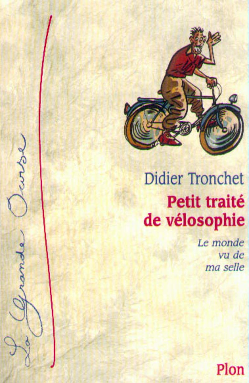 Petit traité de vélosophie : le monde vu de ma selle book