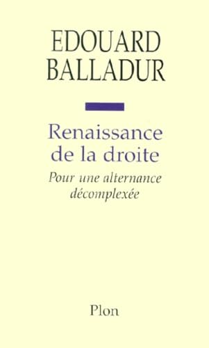 Renaissance De La Droite. Pour Une Alternance Decomplexee book