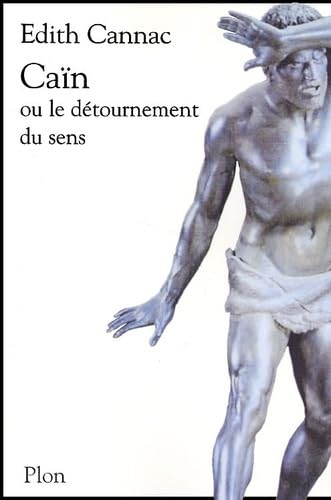 Cain Ou Le Detournement Du Sens Books