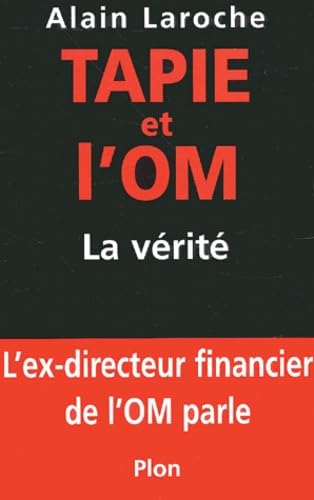 Tapie Et L'Om. La Verite Books