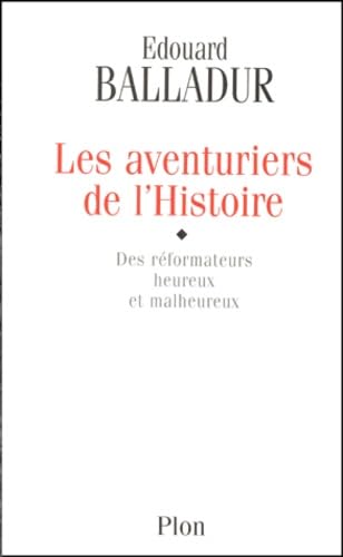 Les Aventuriers De L'Histoire. Des Reformateurs Heureux Et Malheureux book