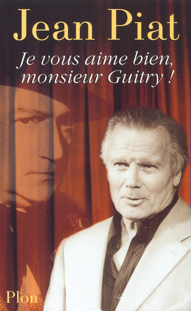 Je vous aime bien, monsieur Guitry ! Essays & Short Stories