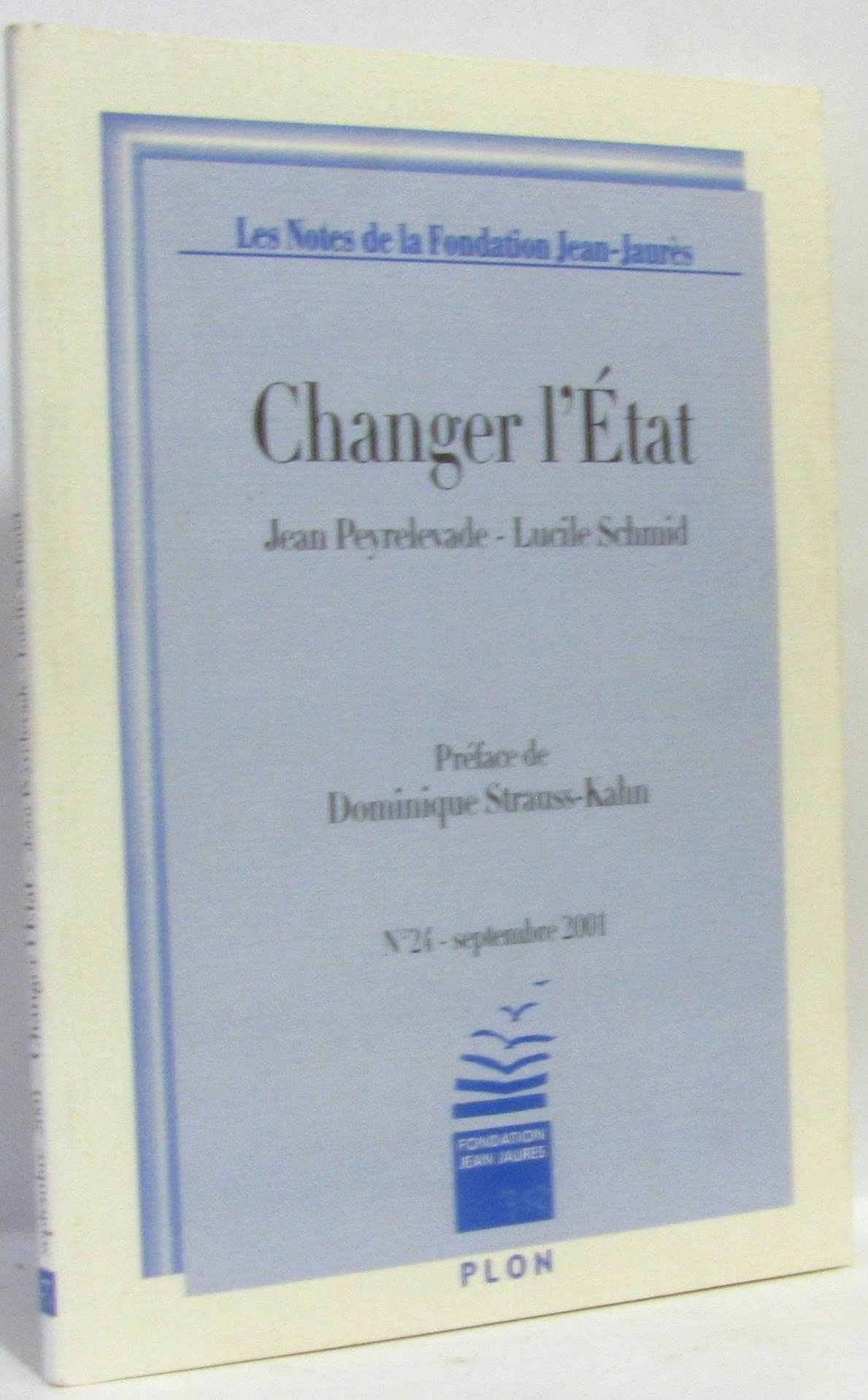 Les Notes De La Fondation Jean-Jaures N° 24 Septembre 2001 : Changer L'Etat book