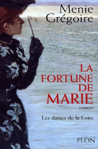Les Dames De La Loire Tome 2 : La Fortune De Marie Books
