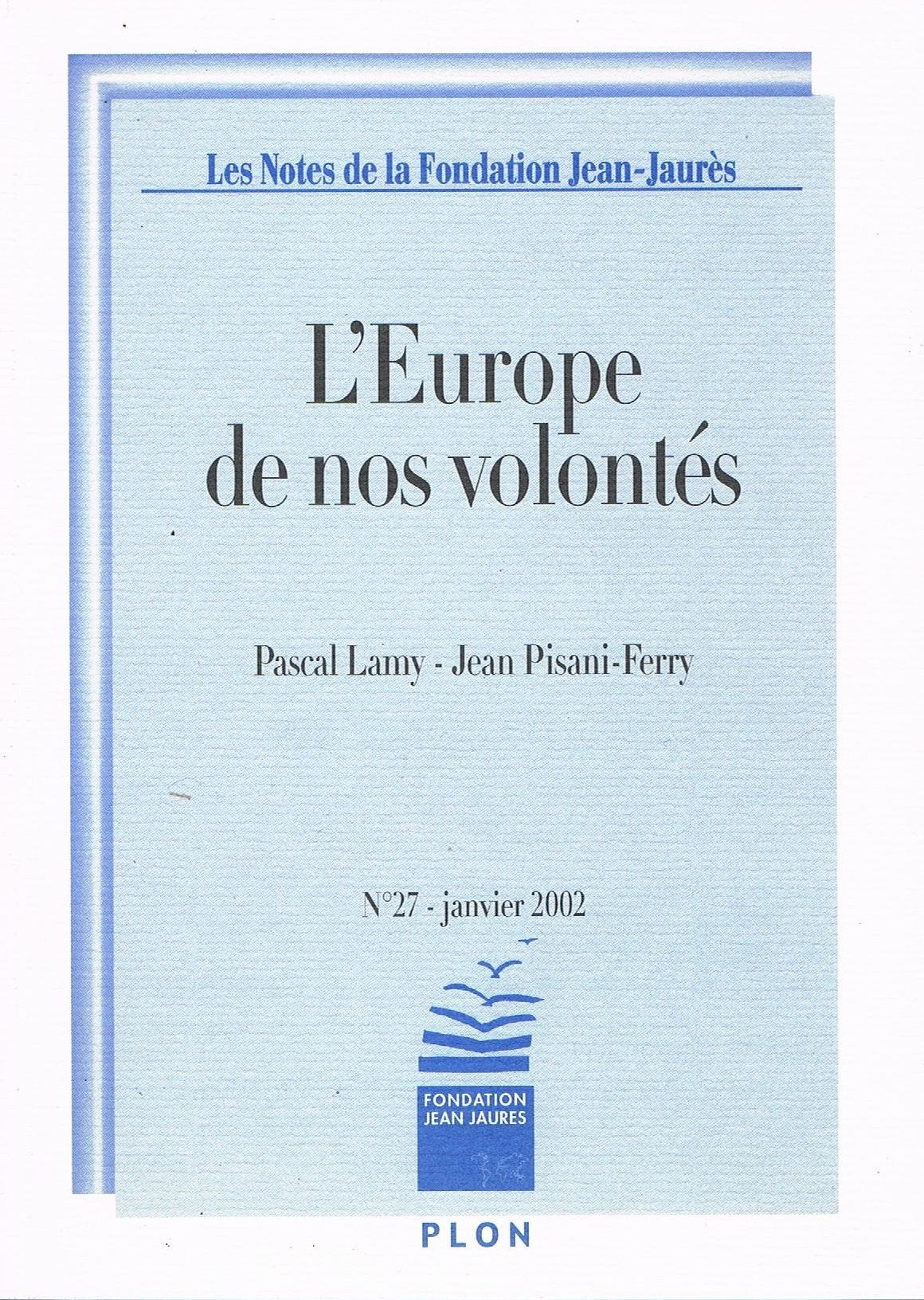 Les Notes De La Fondation Jean-Jaures N° 27 Janvier 2002 : L'Europe De Nos Volontes book