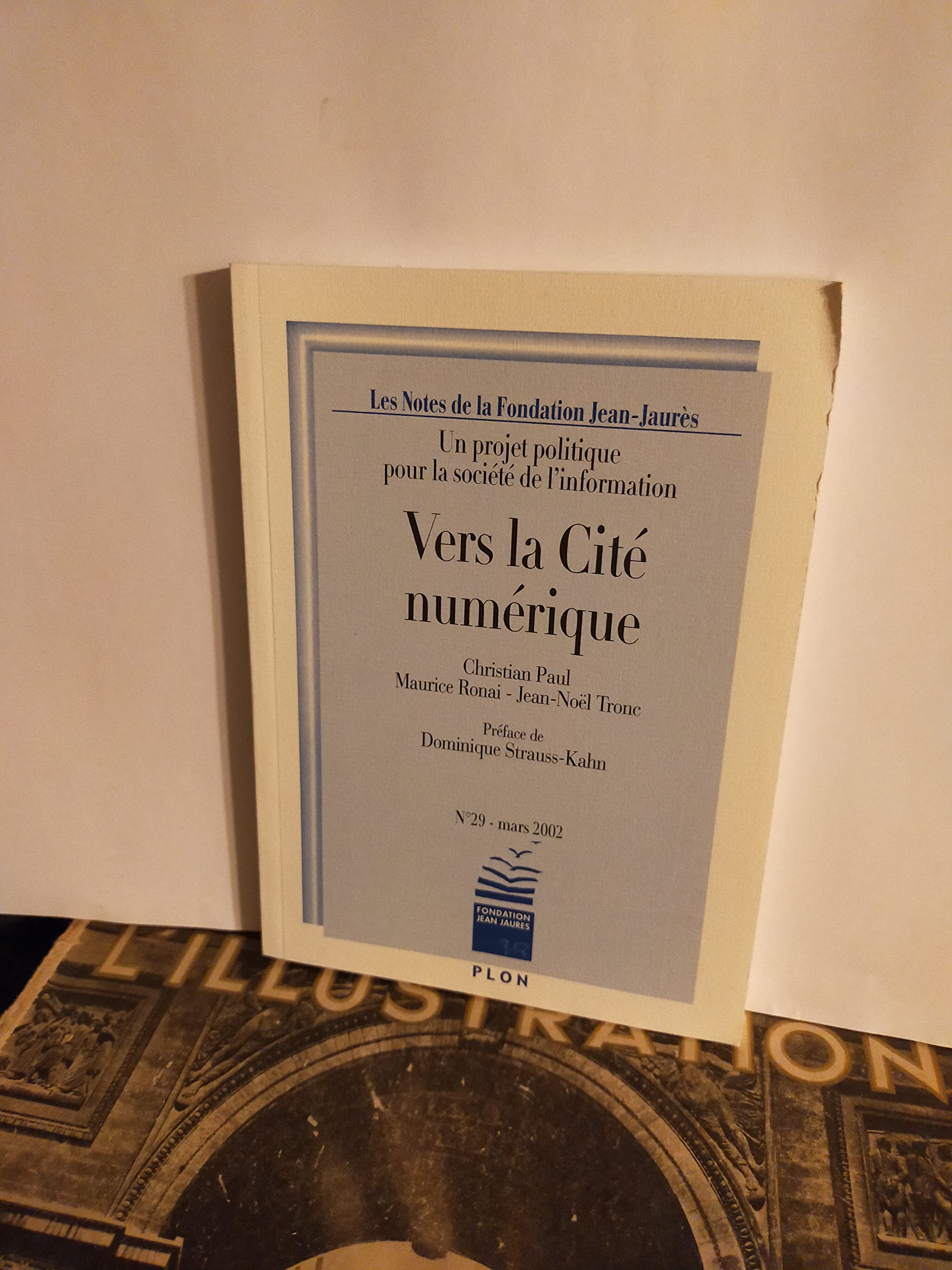Les Notes De La Fondation Jean-Jaures N° 29 Mars 2002 : Vers La Cite Nuimerique Books