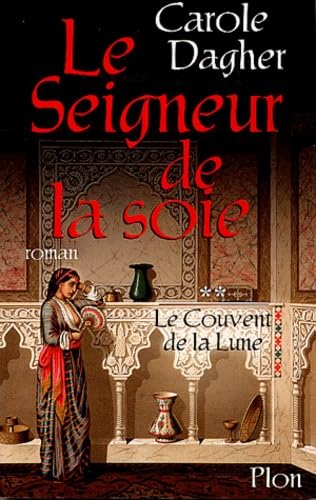 Le seigneur de la soie: Tome 2, Le couvent de la lune Books