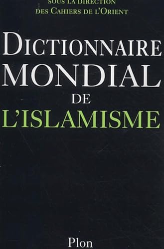Dictionnaire Mondial De L'Islamisme Books