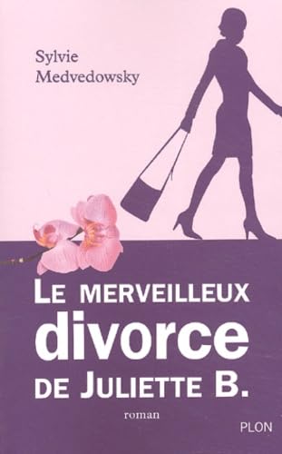 Le Merveilleux Divorce De Juliette B. Books