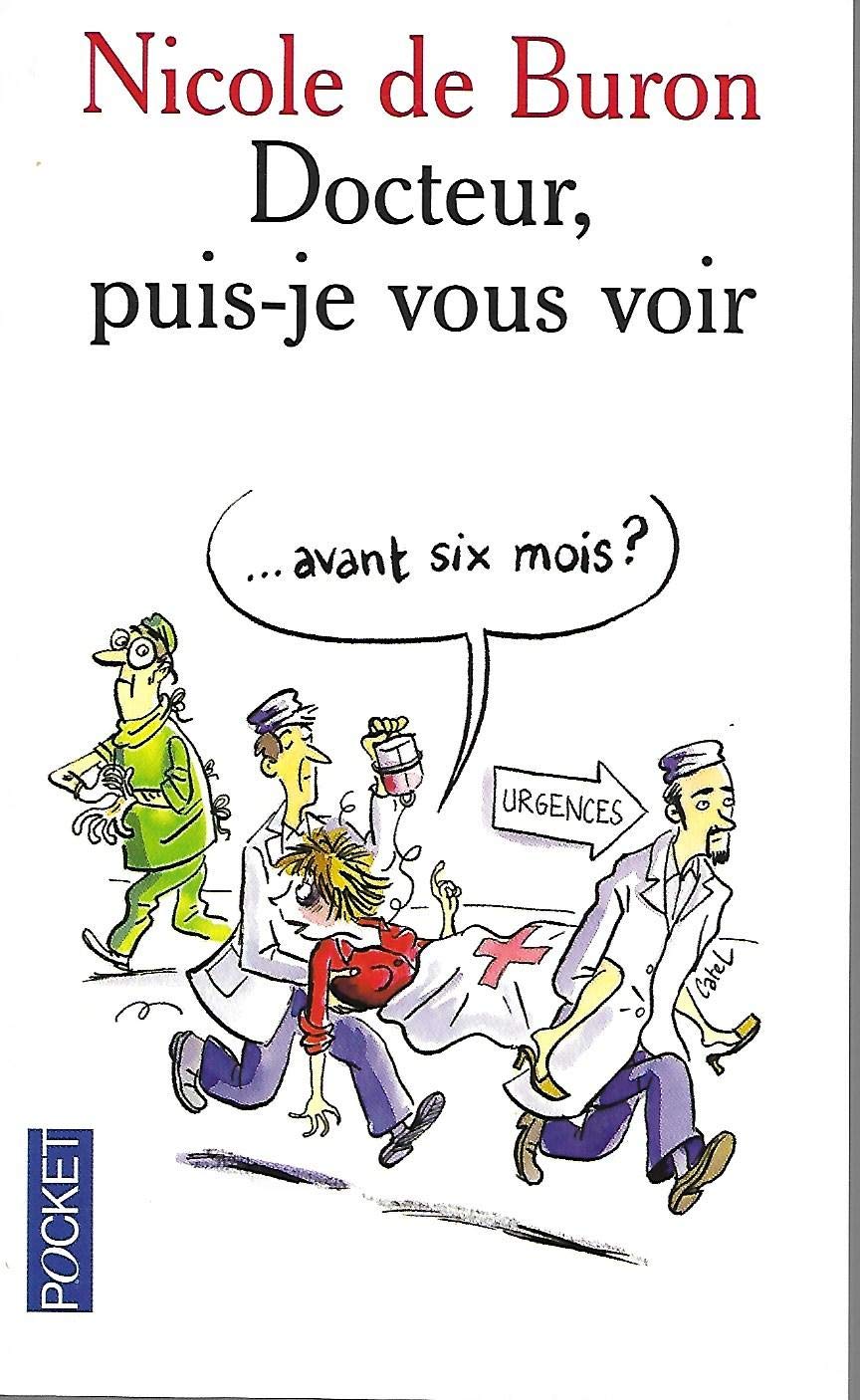 Docteur, Puis-Je Vous Voir... Avant Six Mois ? Books
