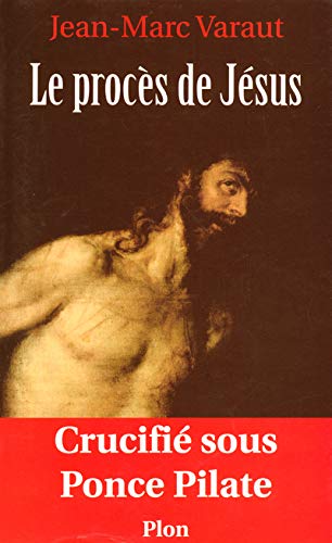 Le procès de Jésus crucifié sous Ponce Pilate Books