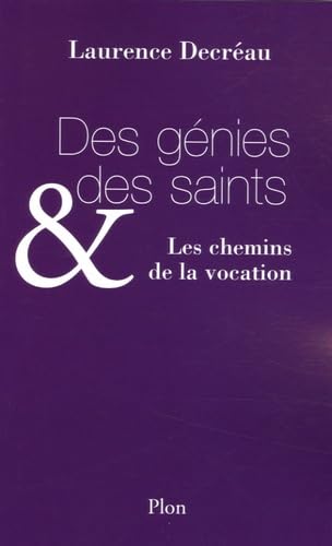 Des génies et des saints: Les chemins de la vocation book