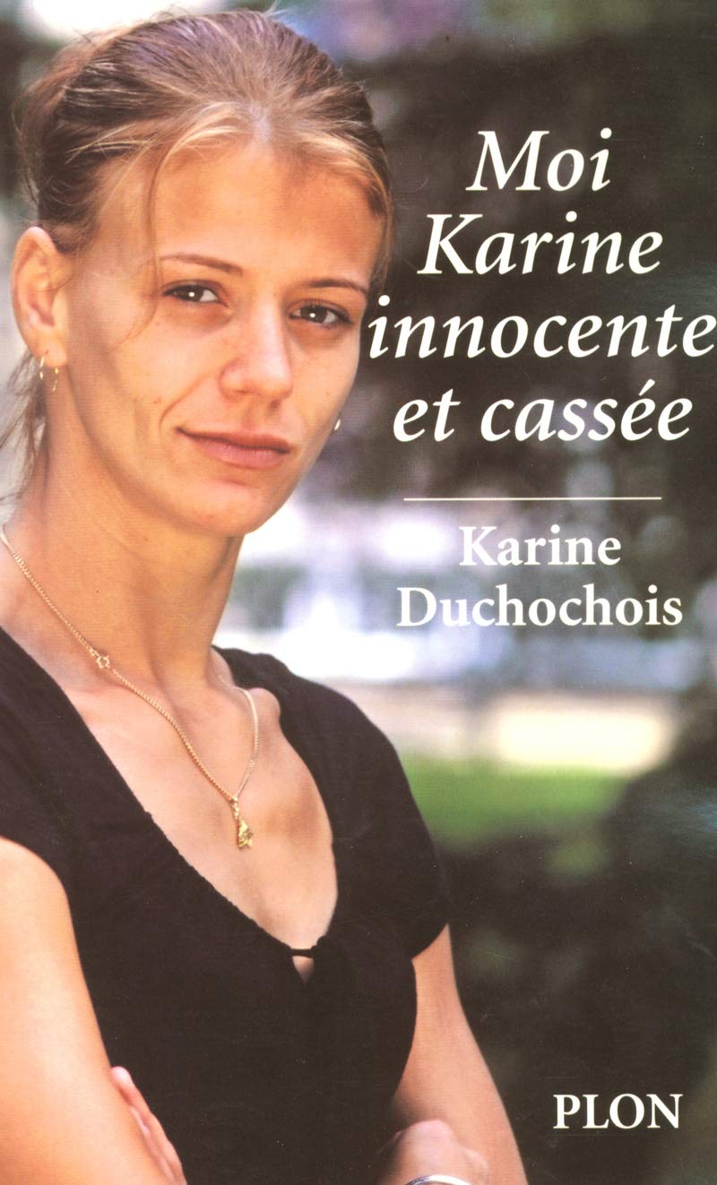 Moi, Karine innocente et cassée Memories