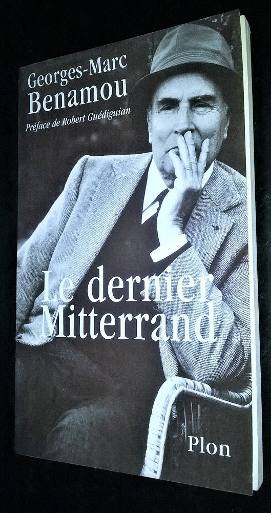 Le dernier Mitterrand: Précédé de Retour sur la "mort du roi" Memories
