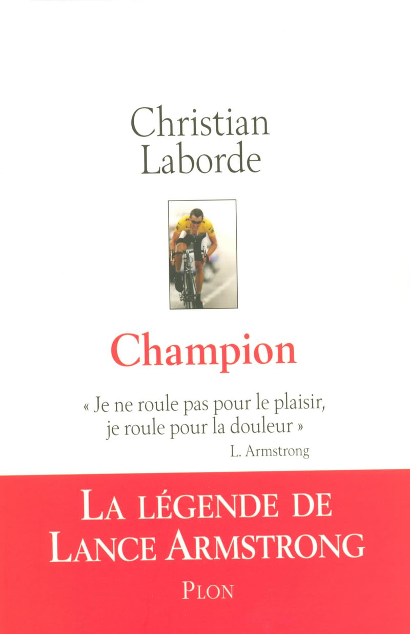 Champion: Défense et illustration de Lance Armstrong Leisure & Fun