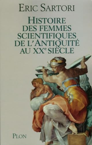 Histoire des femmes scientifiques de l'Antiquité au XXIe siècle : Les filles d'Hypatie Books