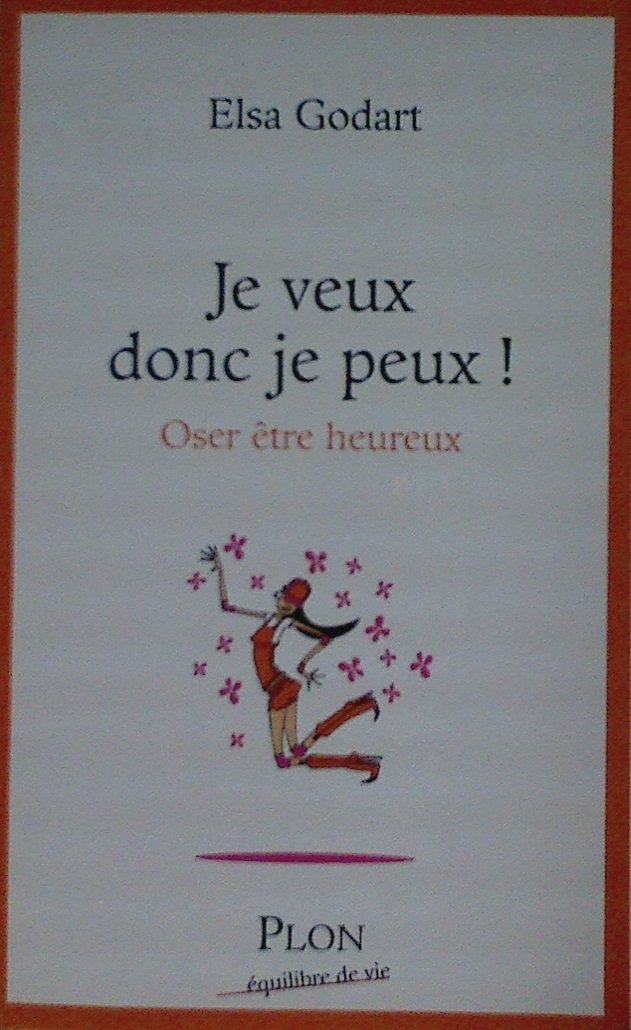 Je veux donc je peux !: Oser être heureux Books