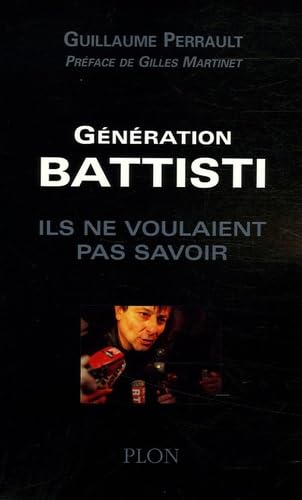 Génération Battisti : Ils ne voulaient pas savoir Books