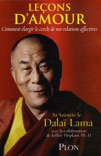 Leçons d'amour: Comment élargir le cercle de vos relations affectives Books