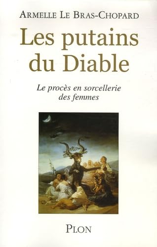 Les putains du Diable: Le procès en sorcellerie des femmes book