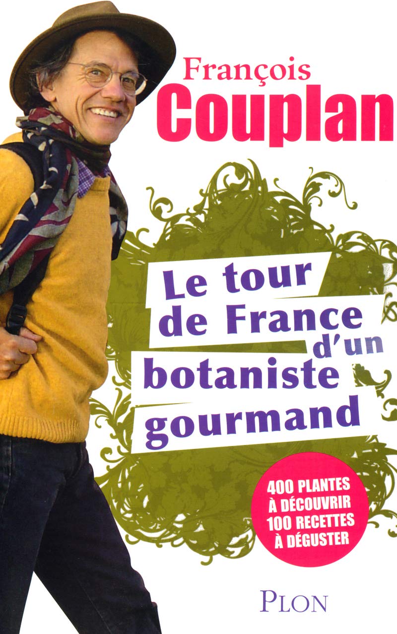 Le tour de France d'un botaniste gourmand book