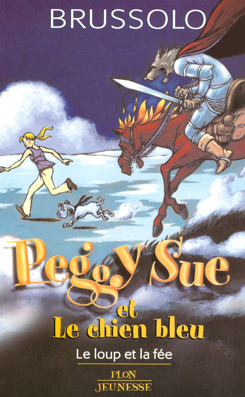 PEGGY SUE ET LE CHIEN BLEU LE LOUP ET LA FEE Novels & Short Stories