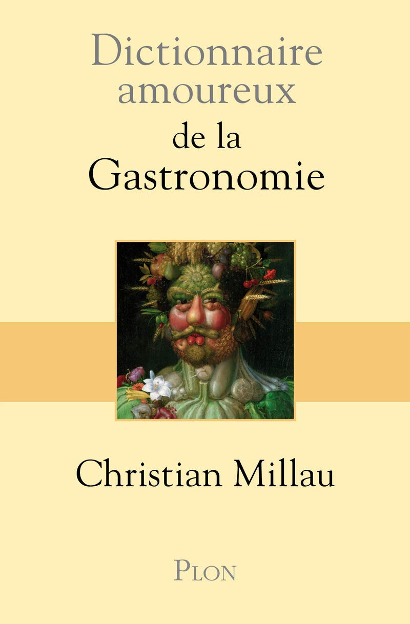 Dictionnaire amoureux de la Gastronomie book