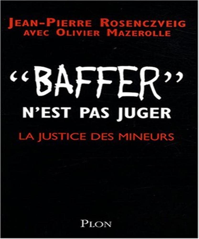 Baffer n'est pas juger: La justice des mineurs Books
