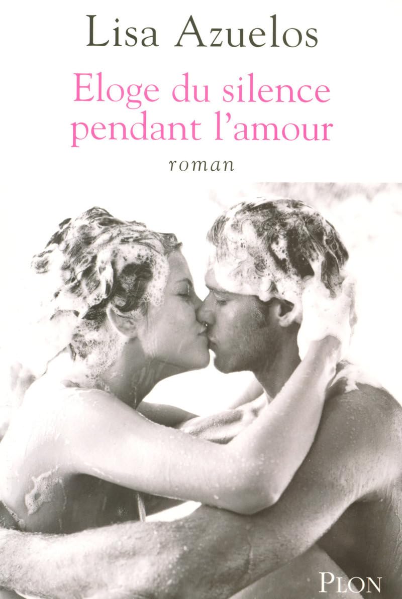 Eloge du silence pendant l'amour Books