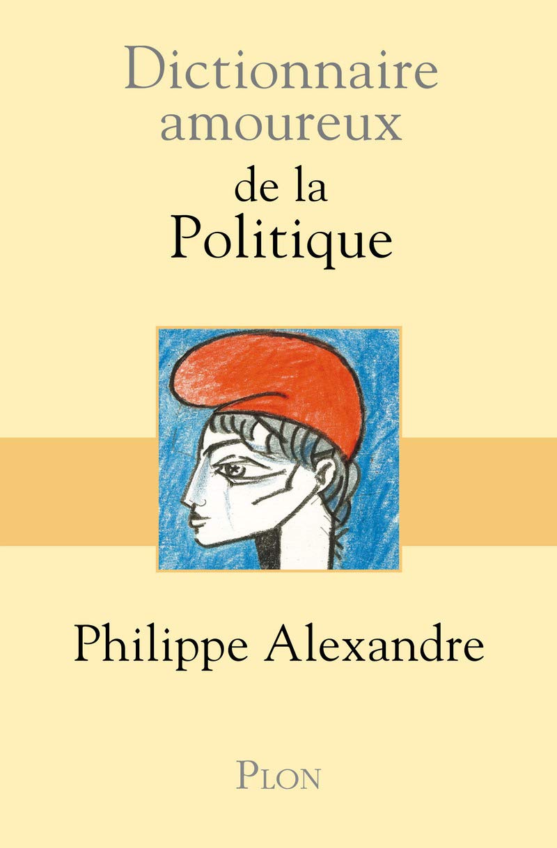 Dictionnaire amoureux de la politique Contemporary literature