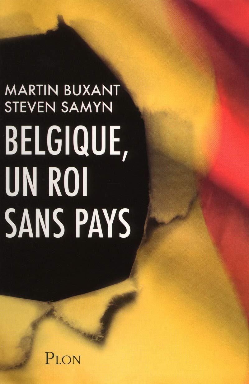 Belgique, un roi sans pays Politics & History