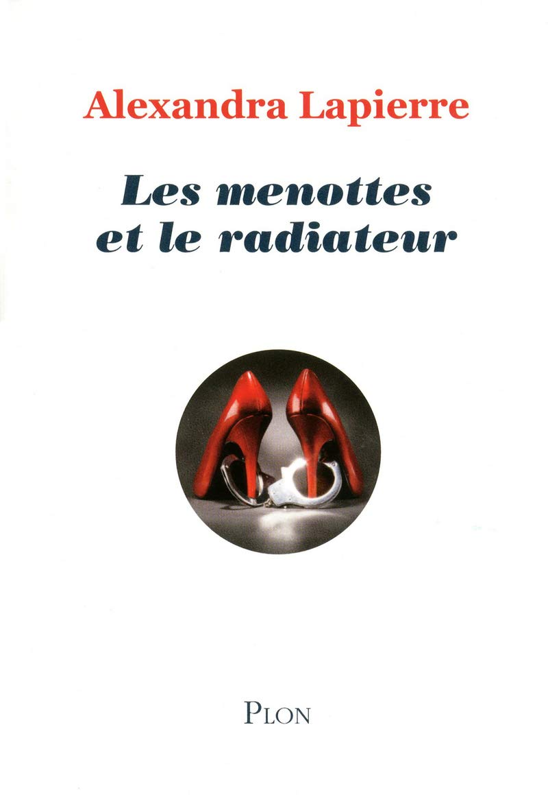 Les menottes et le radiateur une liaison dan gereuse Contemporary literature