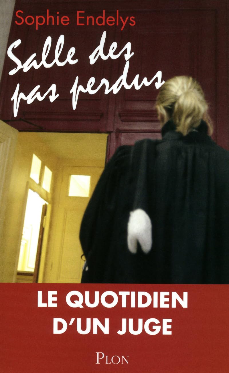 Salle des pas perdus: Le quotidien d'un juge Books