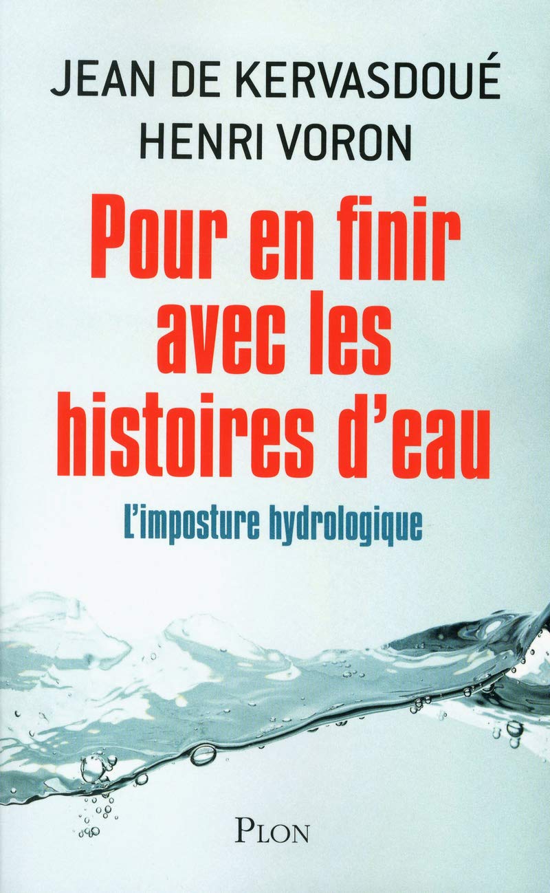 Pour en finir avec les histoires d'eau: L'imposture hydrologique Essays & Short Stories