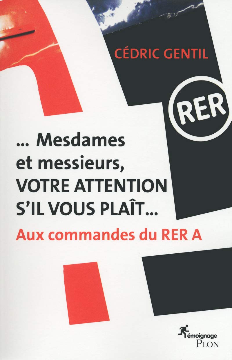 Mesdames et messieurs, votre attention s'il vous plaît...: Aux commandes du RER A book