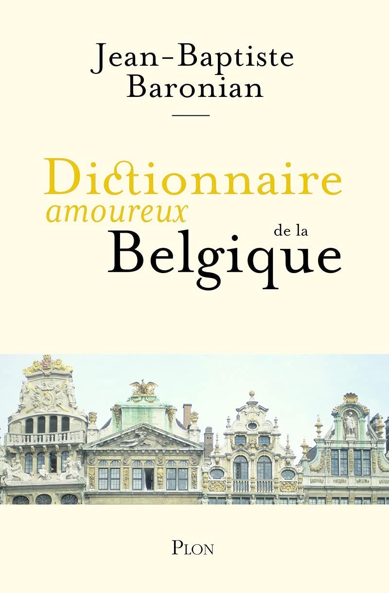 Dictionnaire amoureux de la Belgique book