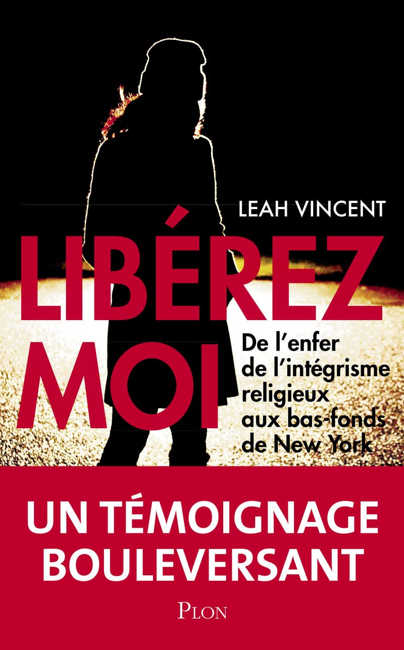 Libérez-moi: De l'enfer de l'intégrisme religieux à l'enfer de New York book