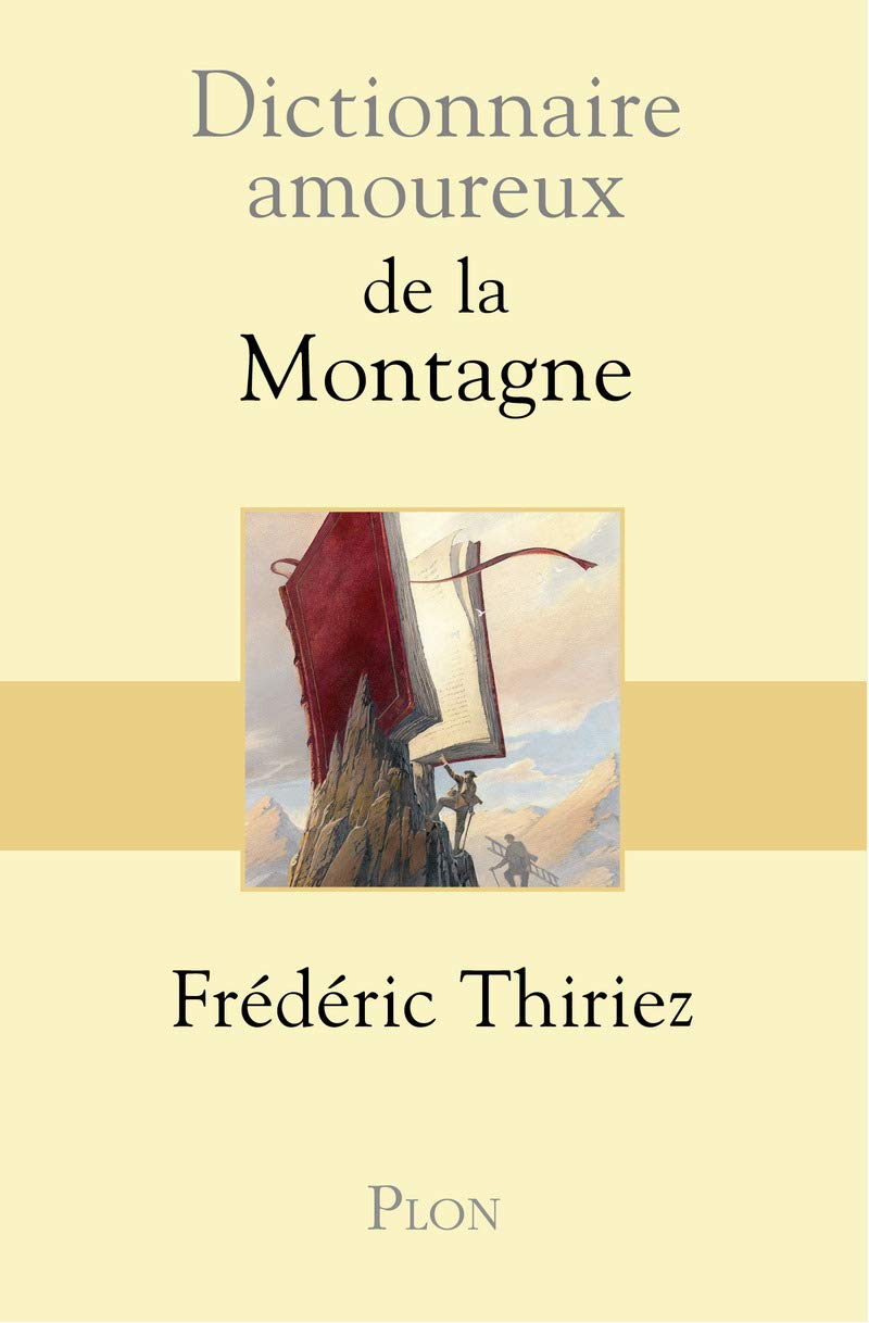 Dictionnaire Amoureux de la Montagne book
