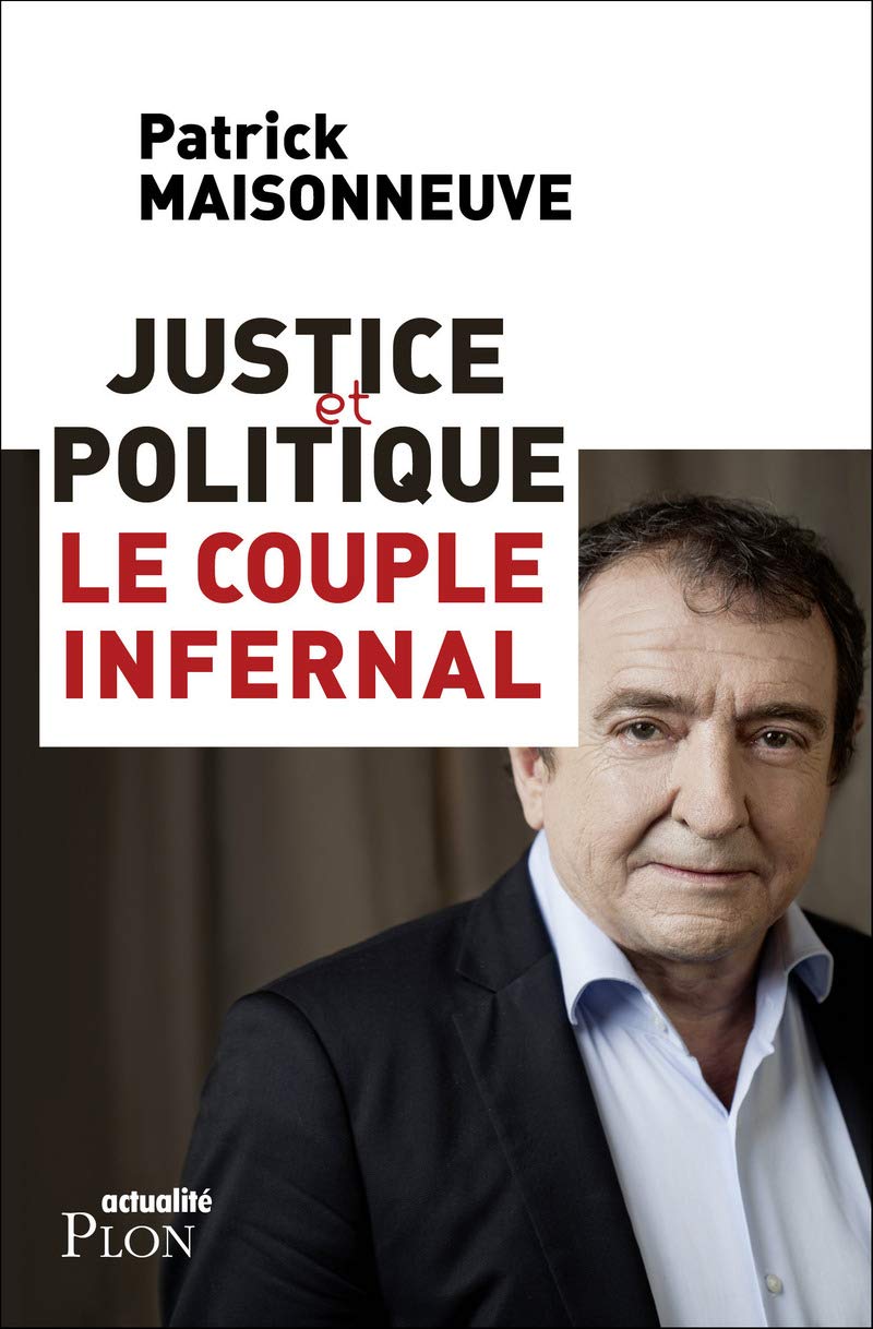 Justice et politique : le couple infernal book