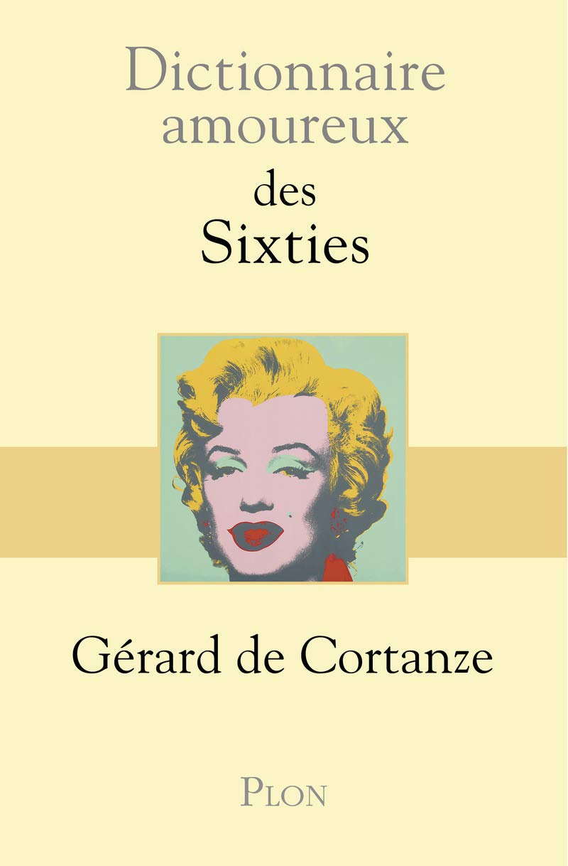 Dictionnaire Amoureux des Sixties book