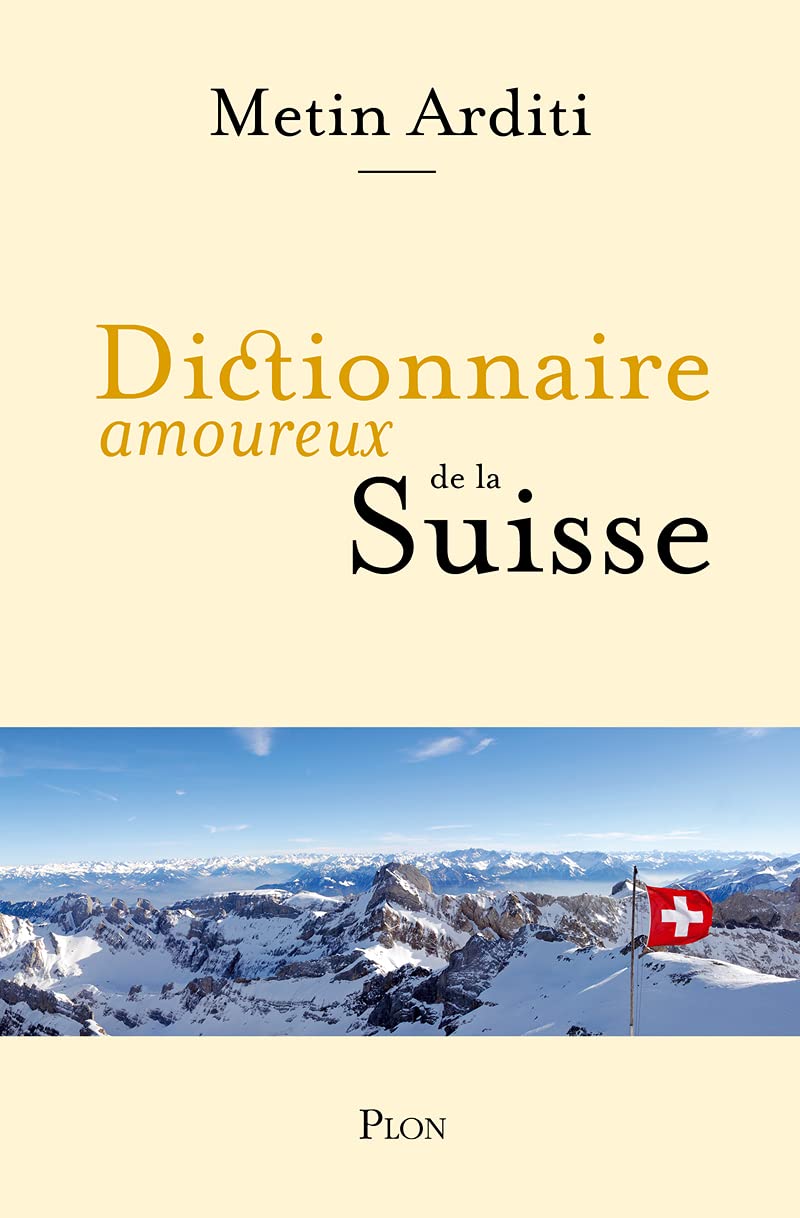 Dictionnaire amoureux de la Suisse book