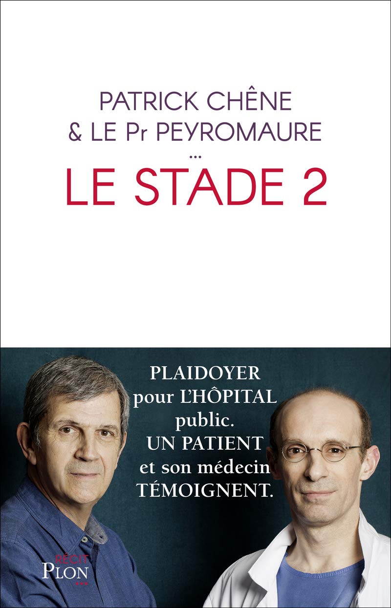 Le stade 2: Plaidoyer pour l'hôpital public. Un malade et son médecin témoignent book