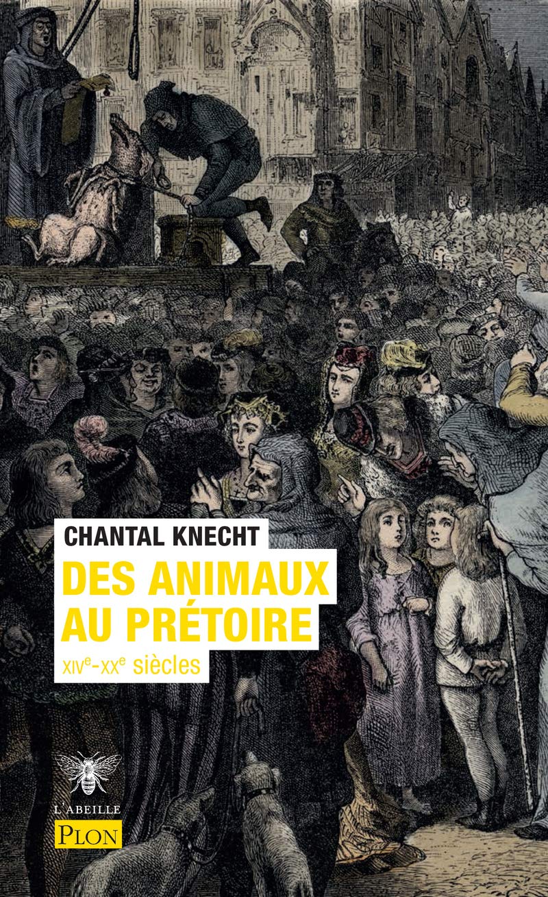 Des animaux au prétoire: XIVe-XXe siècles book