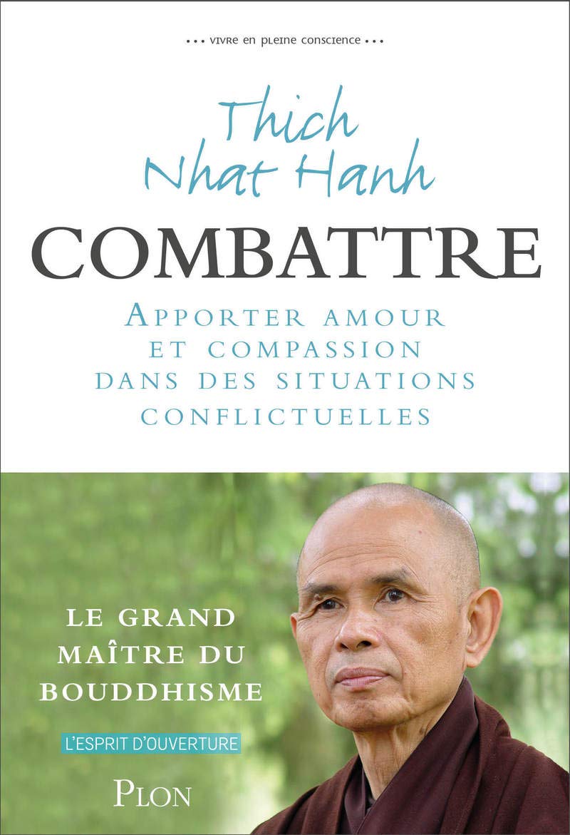 Combattre: Apporter amour et compassion dans les situations conflictuelles book