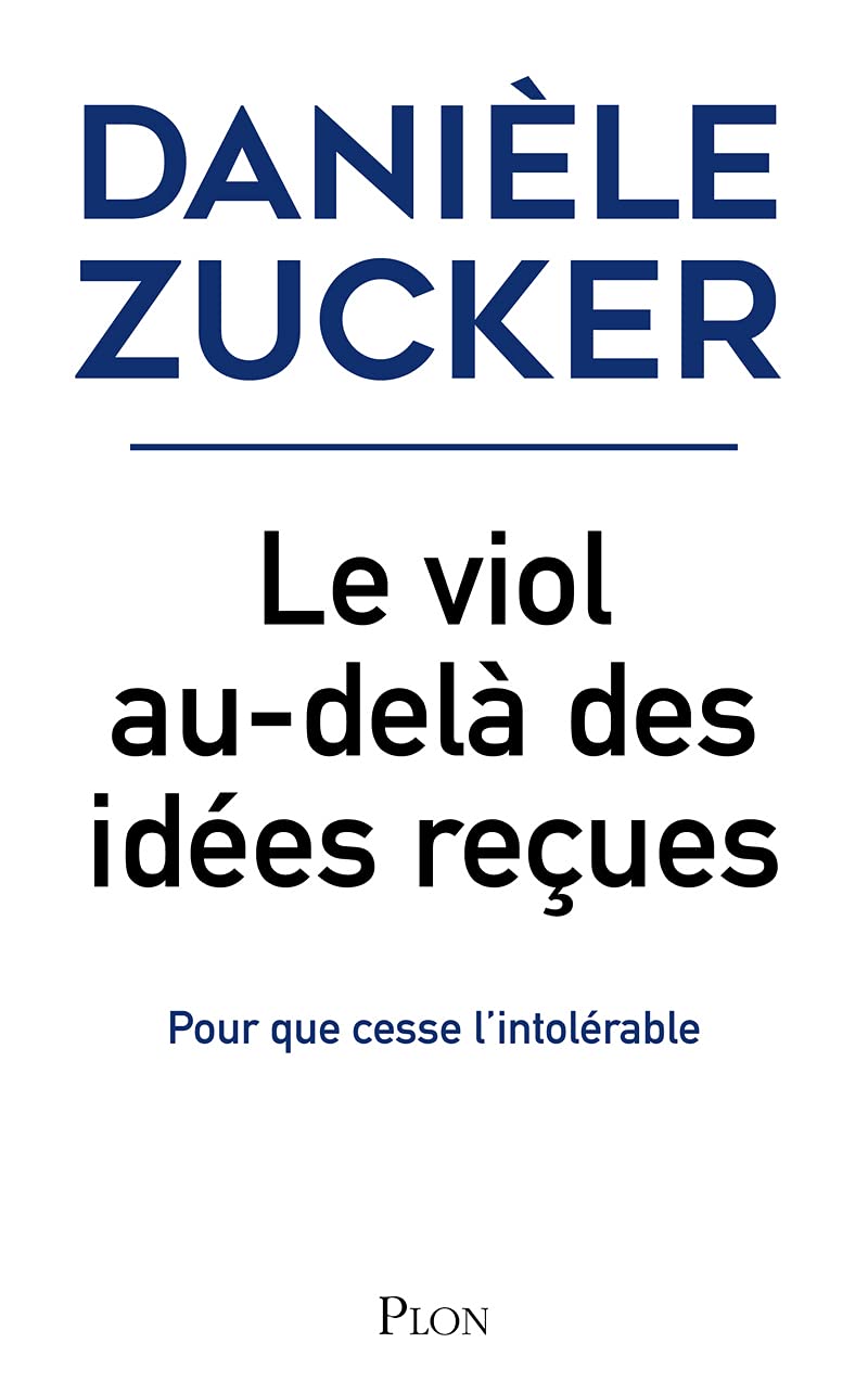 Le viol, au-delà des idées reçues: Pour que cesse l'intolérable book