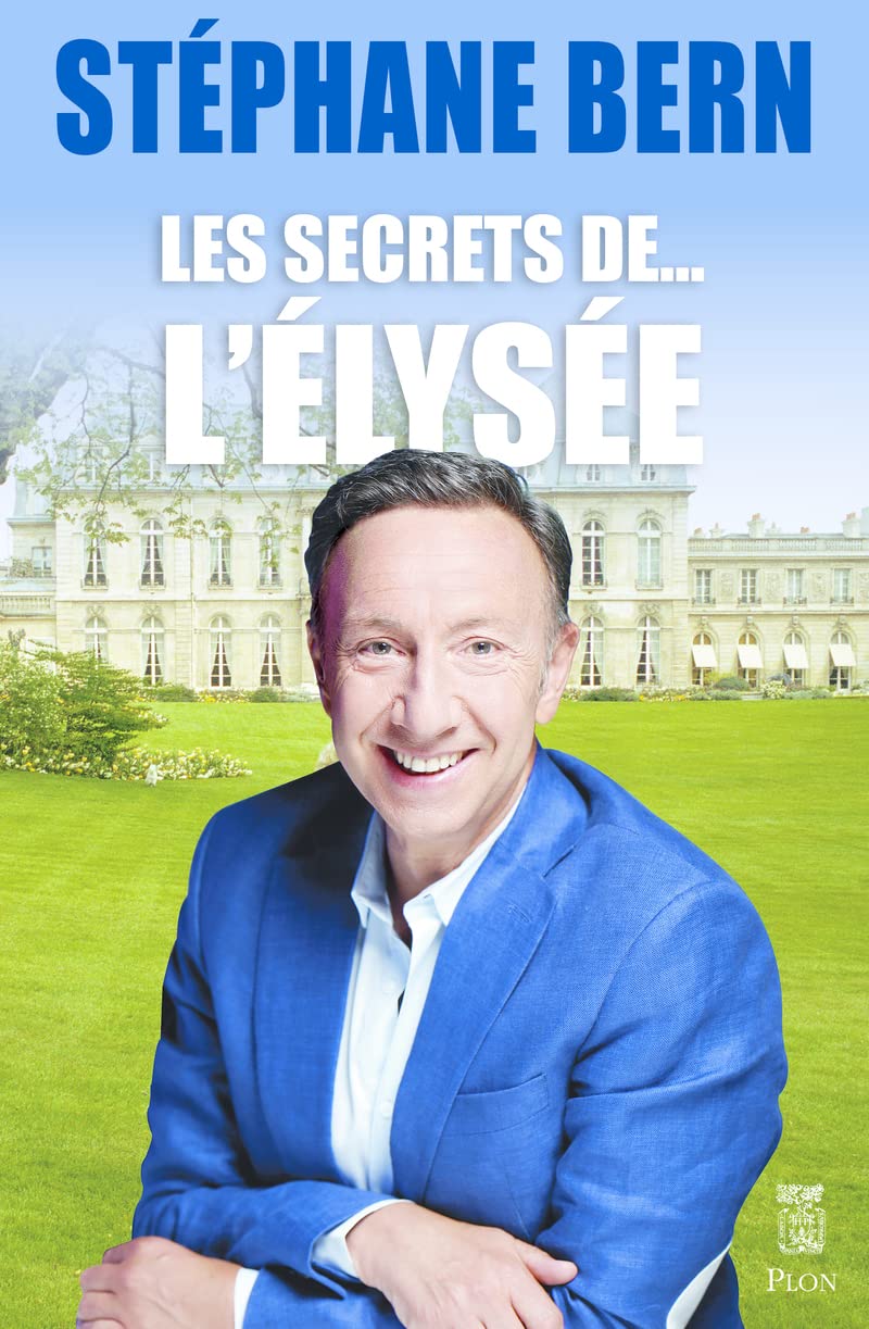 Les secrets de l'Elysée Politics & History